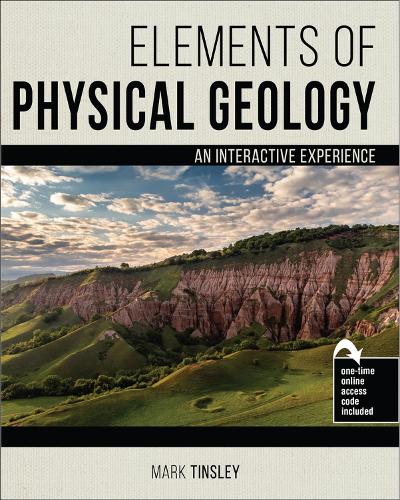 Паперова книга «Elements of Physical Geology: An Interactive Experience», автор Марк А. Тінслі - фото №1