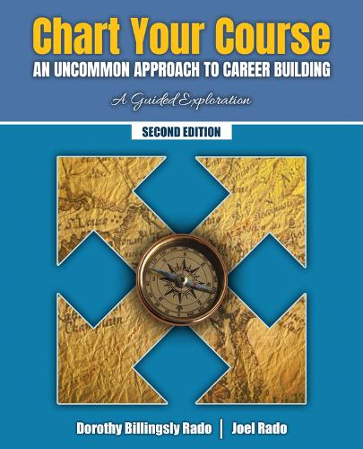 Бумажная книга «Chart Your Course: An Uncommon Approach to Career Building. A Guided Exploration», авторов Дороти Биллингсли, Джоэл Радо - фото №1