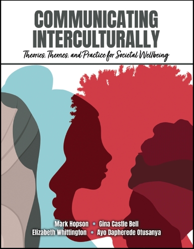 Бумажная книга «Communicating Interculturally: Theories, Themes, and Practices for Societal Wellbeing», авторов Айодеджи Дафереде, Элизабет Й Уиттингтон, Джина Р. Касл, Марк Хопсон - фото №1