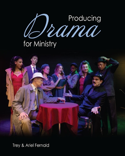 Бумажная книга «Producing Drama for Ministry», авторов Ариэль Фернальд, Трей Фернальд - фото №1