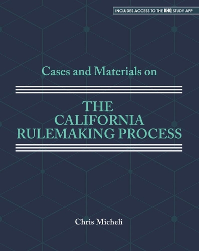 Бумажная книга «Cases and Materials on the California Rulemaking Process», автор Крис Микели - фото №1