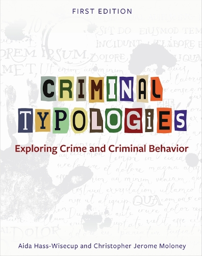 Бумажная книга «Criminal Typologies: Exploring Crime and Criminal Behavior», авторов Аида Хасс-Вискуп, Кристофер Джером Молони - фото №1