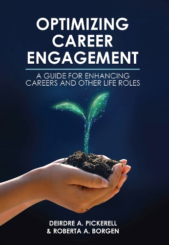 Бумажная книга «Optimizing Career Engagement: A Guide for Enhancing Careers and Other Life Roles», авторов Дейрдре А. Пикерелл, Роберта А. Борген - фото №1