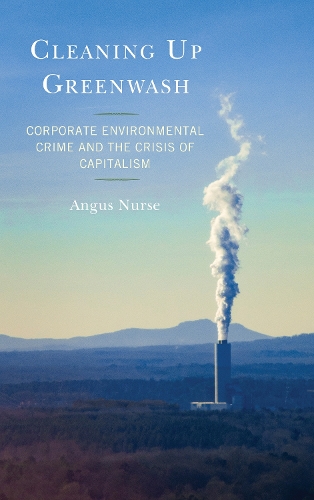 Бумажная книга «Cleaning Up Greenwash: Corporate Environmental Crime and the Crisis of Capitalism», автор Энгус Нерс - фото №1