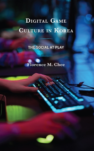 Бумажная книга «Digital Game Culture in Korea: The Social at Play», автор Флоренс М. Чи - фото №1