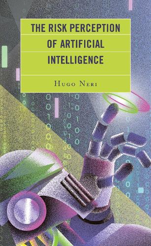 Паперова книга «The Risk Perception of Artificial Intelligence», автор Х'юго Нері - фото №1