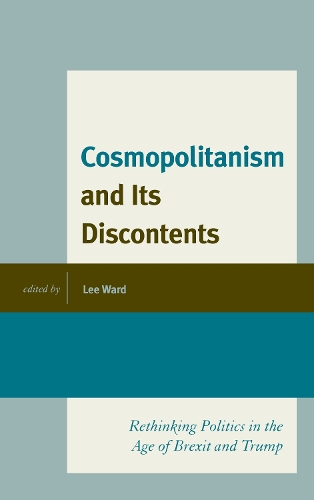 Бумажная книга «Cosmopolitanism and Its Discontents: Rethinking Politics in the Age of Brexit and Trump», автор Ли Уорд - фото №1