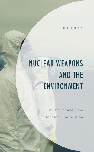Паперова книга «Nuclear Weapons and the Environment: An Ecological Case for Non-proliferation», автор Джон Перрі - фото №1