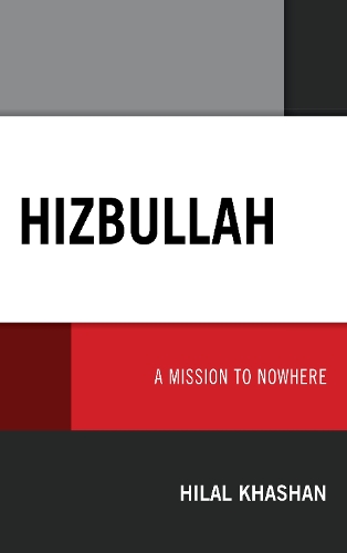 Бумажная книга «Hizbullah: A Mission to Nowhere», автор Хилал Хашан - фото №1