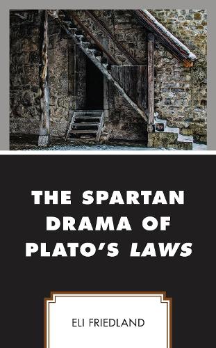 Бумажная книга «The Spartan Drama of Plato’s Laws», автор Эли Фридланд - фото №1