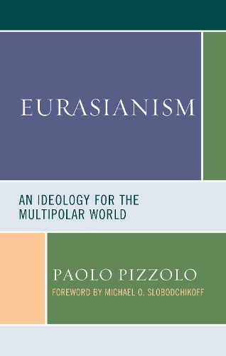 Бумажная книга «Eurasianism: An Ideology for the Multipolar World», автор Паоло Пиццоло - фото №1