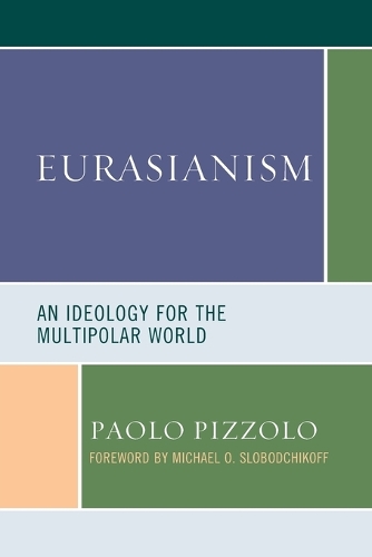Бумажная книга «Eurasianism: An Ideology for the Multipolar World», автор Паоло Пиццоло - фото №1