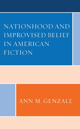 Паперова книга «Nationhood and Improvised Belief in American Fiction», автор Енн Гензале - фото №1