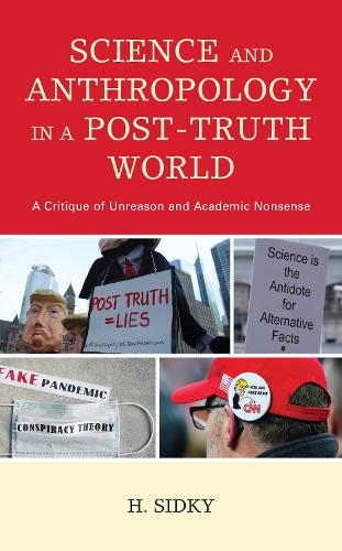 Бумажная книга «Science and Anthropology in a Post-Truth World: A Critique of Unreason and Academic Nonsense», автор Х. Сидки - фото №1