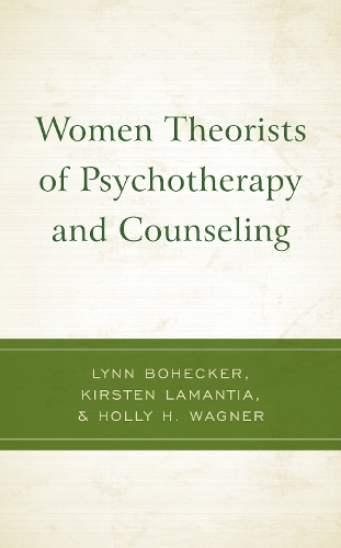 Паперова книга «Women Theorists of Psychotherapy and Counseling», авторів Холлі Х. Вагнер, Кірстен Ламантія, Лінн Бохекер - фото №1