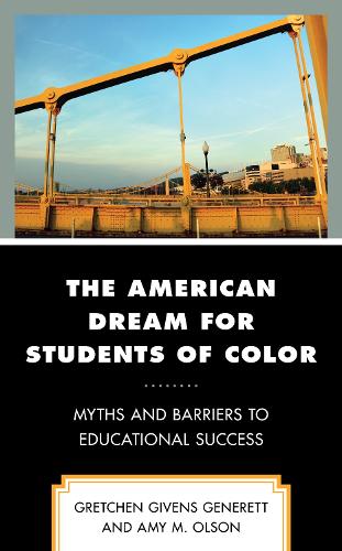 Бумажная книга «The American Dream for Students of Color: Myths and Barriers to Educational Success», авторов Эми М. Олсон, Гретхен Гивенс Дженеретт - фото №1