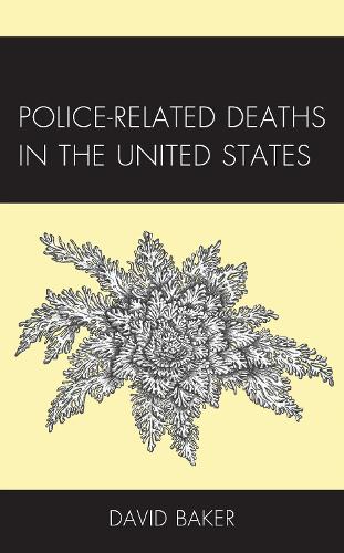 Бумажная книга «Police-Related Deaths in the United States», автор Дэвид Бейкер - фото №1
