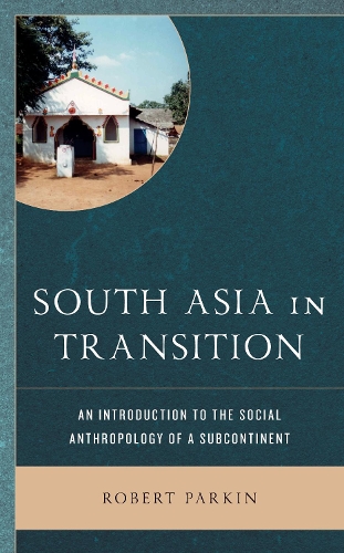 Бумажная книга «South Asia in Transition: An Introduction to the Social Anthropology of a Subcontinent», автор Роберт Паркин - фото №1