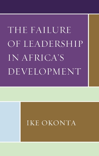 Паперова книга «The Failure of Leadership in Africa's Development», автор Айк Оконта - фото №1