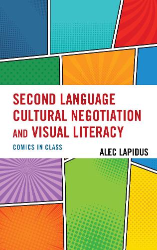 Паперова книга «Second Language Cultural Negotiation and Visual Literacy: Comics in Class», автор Алек Лапідус - фото №1