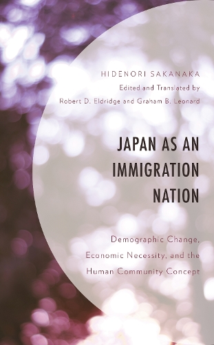 Бумажная книга «Japan as an Immigration Nation: Demographic Change, Economic Necessity, and the Human Community Concept», автор Хидэнори Саканака - фото №1