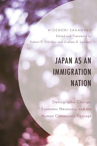 Бумажная книга «Japan as an Immigration Nation: Demographic Change, Economic Necessity, and the Human Community Concept», автор Хидэнори Саканака - фото №1