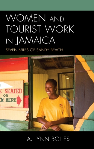 Паперова книга «Women and Tourist Work in Jamaica: Seven Miles of Sandy Beach», автор Августа Лінн Боллес - фото №1