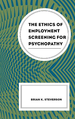 Паперова книга «The Ethics of Employment Screening for Psychopathy», автор Брайан К. Стіверсон - фото №1