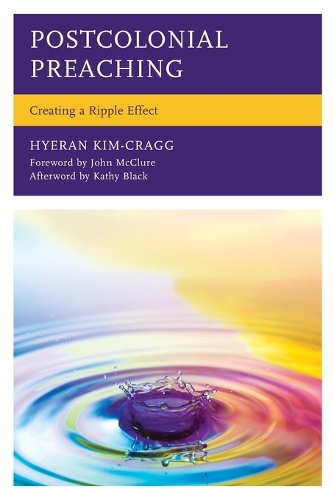 Паперова книга «Postcolonial Preaching: Creating a Ripple Effect», автор ХіРан Кім Крегг - фото №1