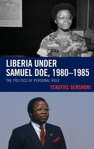 Бумажная книга «Liberia under Samuel Doe, 1980–1985: The Politics of Personal Rule», автор Екутиэль Гершони - фото №1