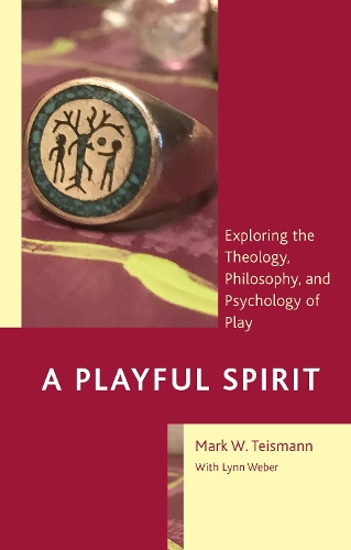 Бумажная книга «A Playful Spirit: Exploring the Theology, Philosophy, and Psychology of Play», автор Марк В. Тайсманн - фото №1