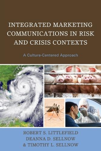 Паперова книга «Integrated Marketing Communications in Risk and Crisis Contexts: A Culture-Centered Approach», авторів Діанна Д. Селноу, Роберт С. Літтлфілд, Тімоті Л. Селноу - фото №1