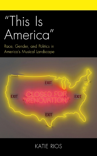 Бумажная книга «“This Is America”: Race, Gender, and Politics in America’s Musical Landscape», автор Кэти Риос - фото №1