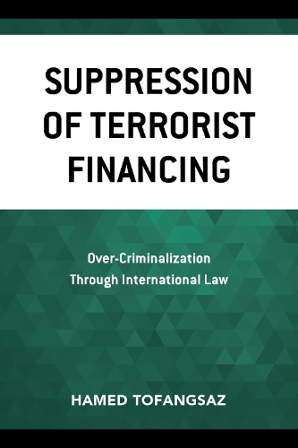 Бумажная книга «Suppression Of Terrorist Financing: Over-Criminalization Through International Law», автор Хамед Тофангсаз - фото №1