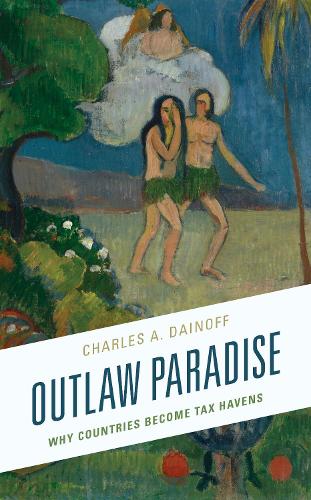 Паперова книга «Outlaw Paradise: Why Countries Become Tax Havens», автор Чарльз А. Дайнофф - фото №1