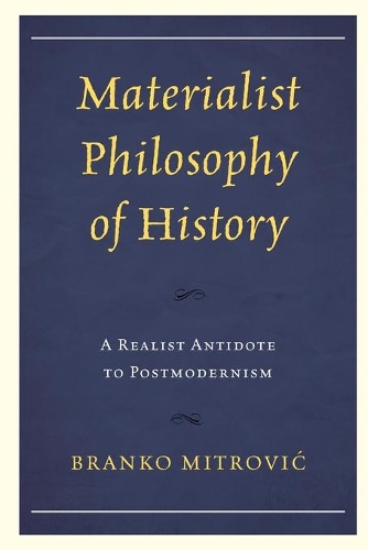 Паперова книга «Materialist Philosophy of History: A Realist Antidote to Postmodernism», автор Бранко Мітрович - фото №1