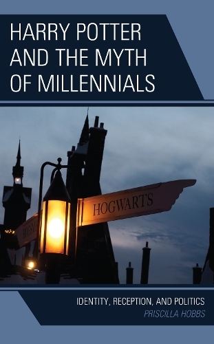 Бумажная книга «Harry Potter and the Myth of Millennials: Identity, Reception, and Politics», автор Присцилла Хоббс - фото №1
