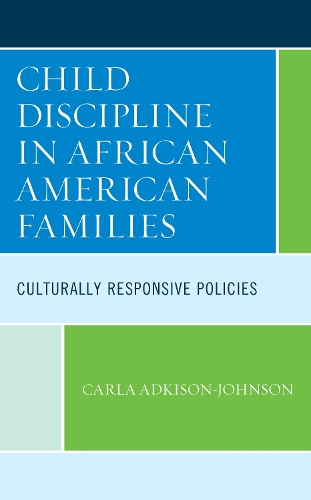 Бумажная книга «Child Discipline in African American Families: Culturally Responsive Policies», автор Карла Адкисон-Джонсон - фото №1