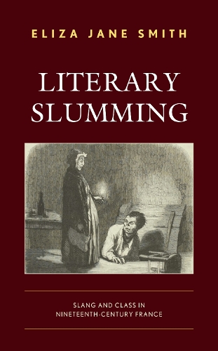 Бумажная книга «Literary Slumming: Slang and Class in Nineteenth-Century France», автор Элиза Джейн Смит - фото №1