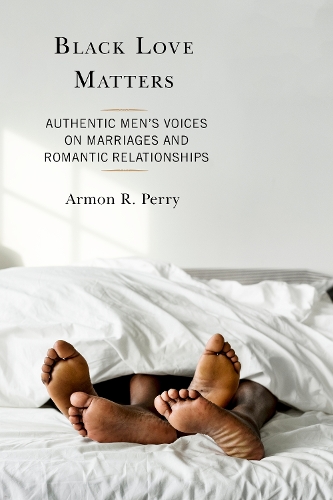 Паперова книга «Black Love Matters: Authentic Men's Voices on Marriages and Romantic Relationships», автор Армон Р. Перрі - фото №1
