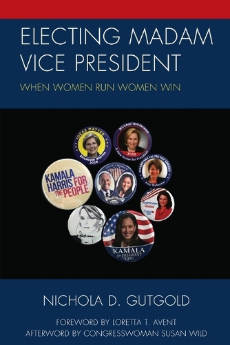 Бумажная книга «Electing Madam Vice President: When Women Run Women Win», автор Никола Д. Гутголд - фото №1