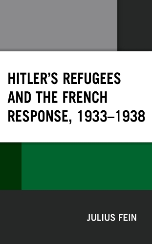 Бумажная книга «Hitler's Refugees and the French Response, 1933–1938», автор Джулиус Файн - фото №1