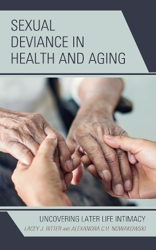 Бумажная книга «Sexual Deviance in Health and Aging: Uncovering Later Life Intimacy», авторов Александра К.Х. Новаковски, Лейси Дж. Риттер - фото №1