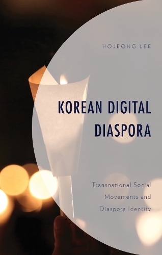 Бумажная книга «Korean Digital Diaspora: Transnational Social Movements and Diaspora Identity», автор Ходжонг Ли - фото №1