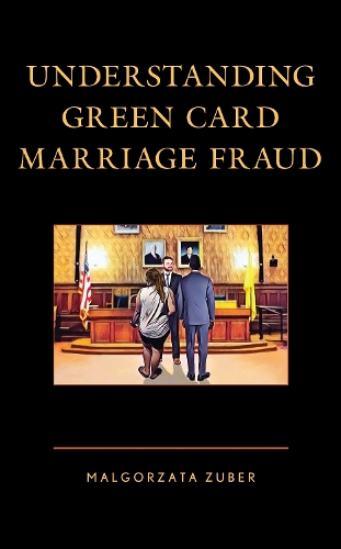 Паперова книга «Understanding Green Card Marriage Fraud», автор Малгожата Зубер - фото №1