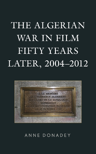 Бумажная книга «The Algerian War in Film Fifty Years Later, 2004–2012», автор Энн Донадей - фото №1