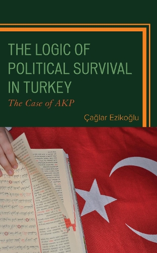 Бумажная книга «The Logic of Political Survival in Turkey: The Case of AKP», автор Чаглар Эзикоглу - фото №1