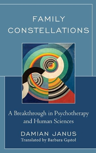 Бумажная книга «Family Constellations: A Breakthrough in Psychotherapy and Human Sciences», автор Дамиан Янус - фото №1
