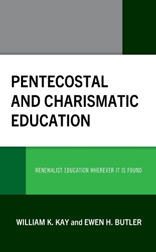 Паперова книга «Pentecostal and Charismatic Education: Renewalist Education Wherever It Is Found», автор Юен Х. Батлер - фото №1