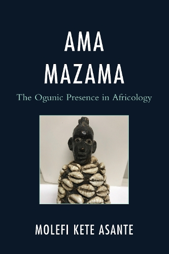 Бумажная книга «Ama Mazama: The Ogunic Presence in Africology», автор Молефи Кете Асанте - фото №1